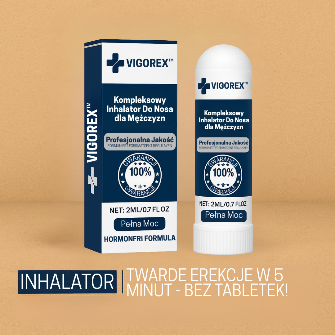 Vigorex™| Inhalator – Twarda erekcja w 5 minut – bez tabletek!